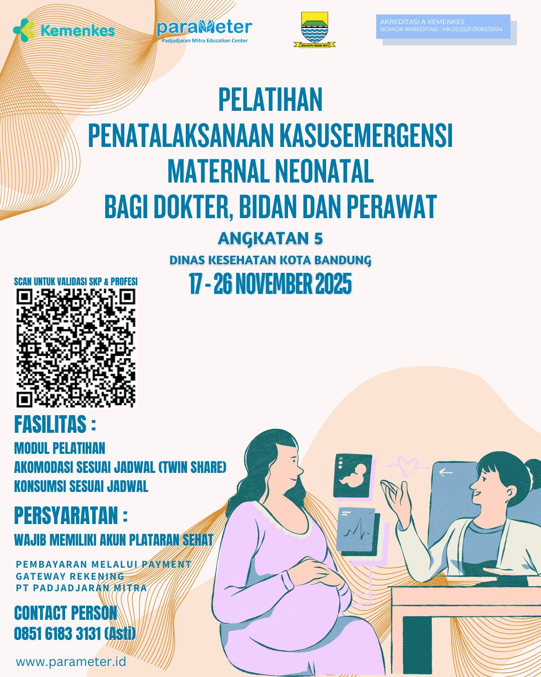 PELATIHAN PENATALAKSANAAN KASUSEMERGENSI MATERNAL NEONATAL BAGI DOKTER, BIDAN DAN PERAWAT Angkatan 5